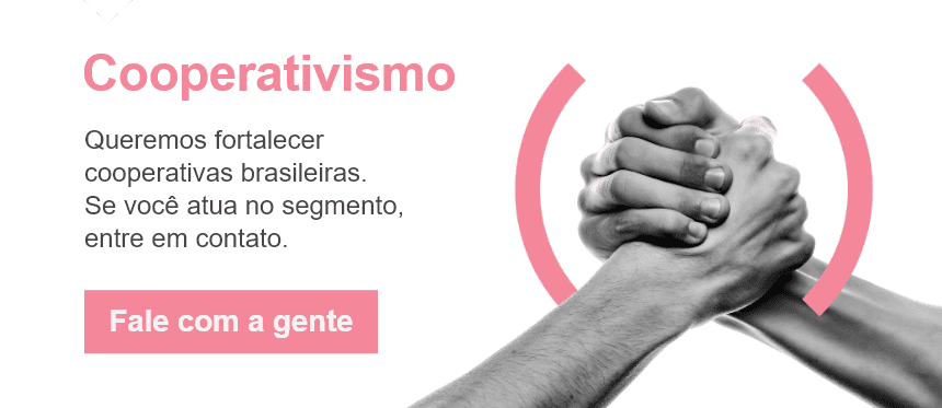 Cooperativismo - Queremos fortalecer cooperativas brasileiras